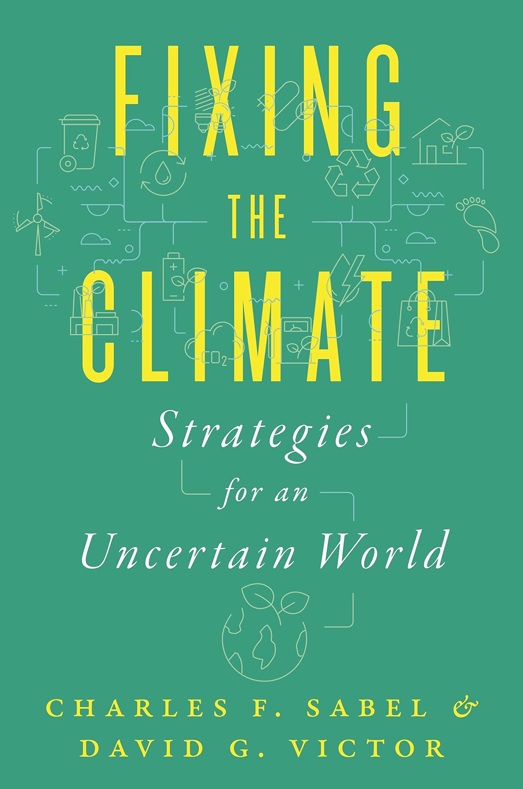 دانلود کتاب Fixing the Climate: Strategies for an Uncertain World