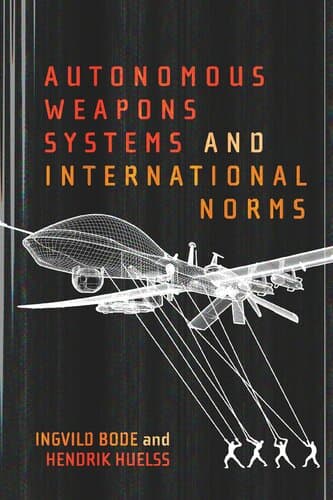 دانلود کتاب Autonomous Weapons Systems and International Norms