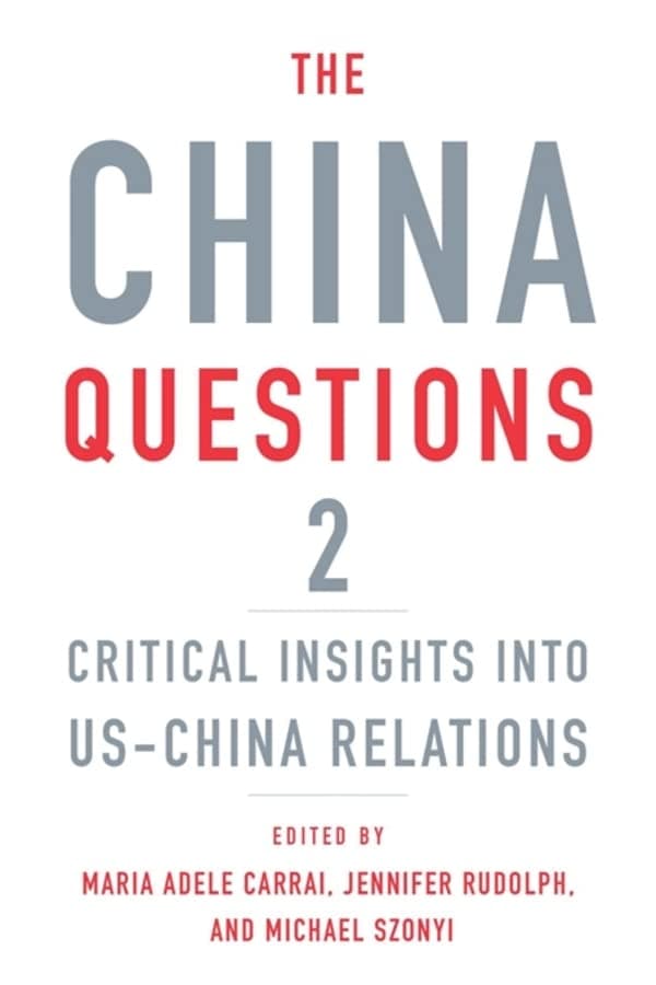 دانلود کتاب The China Questions 2: Critical Insights into US-China Relations