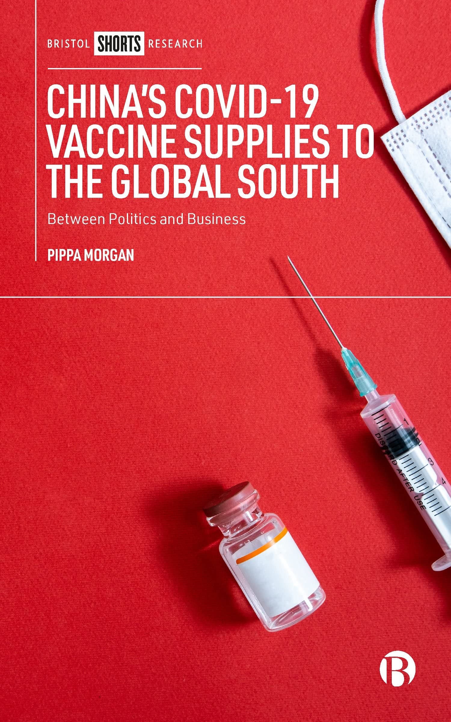 دانلود کتاب China’s COVID-19 Vaccine Supplies to the Global South: Between Politics and Business