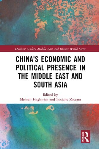 دانلود کتاب China’s Economic and Political Presence in the Middle East and South Asia