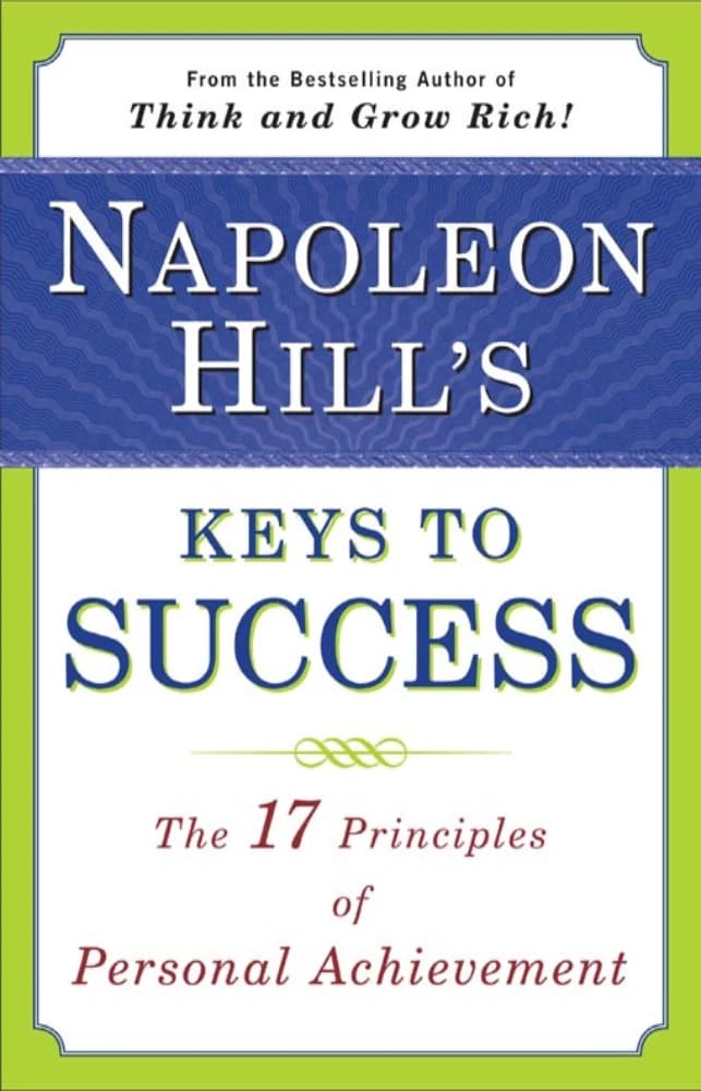 کتاب Napoleon Hill’s Keys to Success: The 17 Principles of Personal Achievement (کلیدهای موفقیت ناپلئون هیل) نسخه انگلیسی PDF | ناپلئون هیل