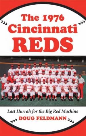 دانلود کتاب The 1976 Cincinnati Reds: Last Hurrah for the Big Red Machine