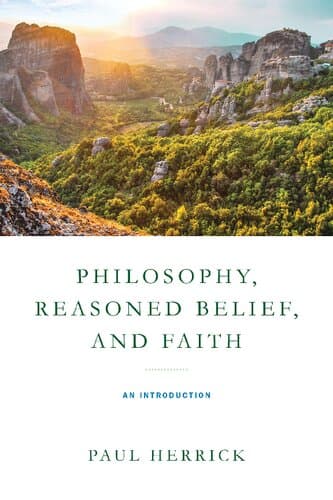 دانلود کتاب Philosophy, Reasoned Belief, and Faith: An Introduction