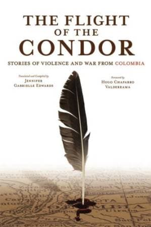 دانلود کتاب The Flight of the Condor: Stories of Violence and War from Colombia (THE AMERICAS)