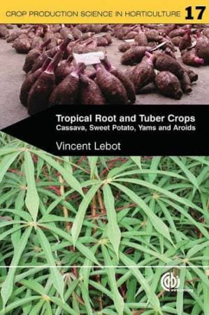 دانلود کتاب Tropical Root and Tuber Crops: Cassava, Sweet Potato, Yams, Aroids