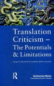 Translation Criticism Potentials and Limitations Categories and Criteria for Translation Quality Assessment