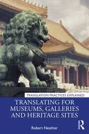 Translating for Museums Galleries and Heritage Sites
