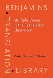 Multiple Voices in the Translation Classroom (Benjamins Translation Library)