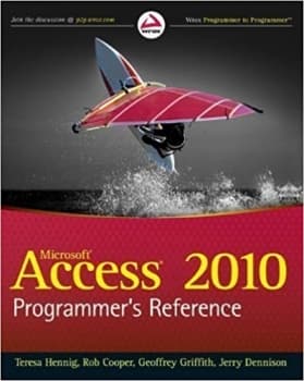 کتاب Access 2010 Programmer’s Reference (Wrox Programmer to Programmer) by Hennig, Teresa, Cooper, Rob, Griffith, Geoffrey L., Dennison published by John Wiley & Sons (2010)