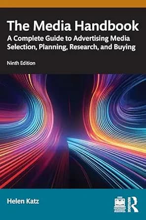 و دانلود نسخه کامل کتاب زبان اصلی The Media Handbook: A Complete Guide to Advertising Media Selection, Planning, Research, and Buying (Routledge Communication Series) | دانلود کتاب خارجی