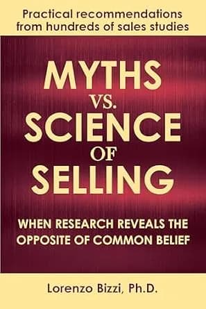 و دانلود نسخه کامل کتاب زبان اصلی Myths vs. Science of Selling: When Research Reveals the Opposite of Common Belief | دانلود کتاب خارجی