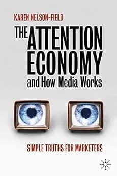 و دانلود نسخه کامل کتاب زبان اصلی The Attention Economy and How Media Works: Simple Truths for Marketers | دانلود کتاب خارجی