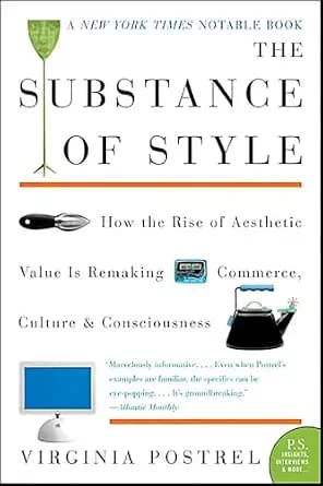 و دانلود نسخه کامل کتاب زبان اصلی The Substance of Style: How the Rise of Aesthetic Value Is Remaking Commerce, Culture, and Consciousness | دانلود کتاب خارجی