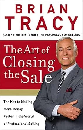 و دانلود نسخه کامل کتاب زبان اصلی The Art of Closing the Sale: The Key to Making More Money Faster in the World of Professional Selling | دانلود کتاب خارجی