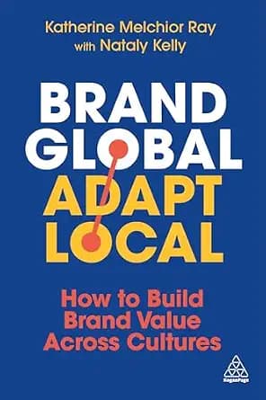 و دانلود نسخه کامل کتاب زبان اصلی Brand Global, Adapt Local: How to Build Brand Value Across Cultures | دانلود کتاب خارجی