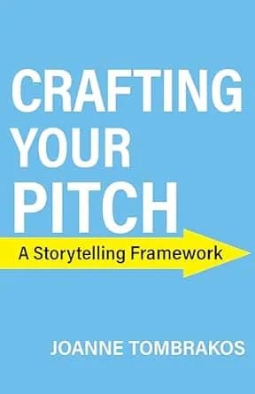 و دانلود نسخه کامل کتاب زبان اصلی Crafting Your Pitch: A Storytelling Framework | دانلود کتاب خارجی