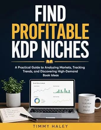 و دانلود نسخه کامل کتاب زبان اصلی Find Profitable KDP Niches: A Practical Guide to Analyzing Markets, Tracking Trends, and Discovering High-Demand Book Ideas | دانلود کتاب خارجی