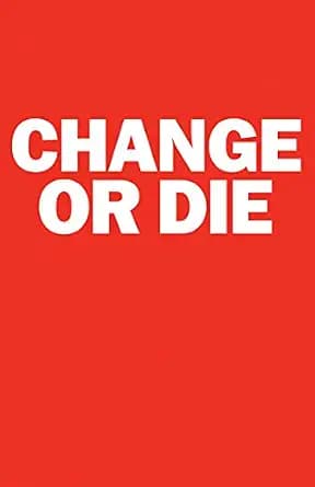 و دانلود نسخه کامل کتاب زبان اصلی Change or Die: The Three Keys to Change at Work and in Life | دانلود کتاب خارجی