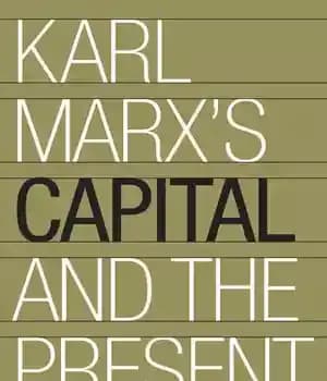 دانلود کتاب Karl Marx’s ‘Capital’ and the Present: Four Essays – “سرمایه” کارل مارکس و زمان حال: چهار مقاله