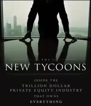دانلود کتاب The new tycoons inside the trillion dollar private equity industry that owns everything – سرمایه گذاران جدید در…