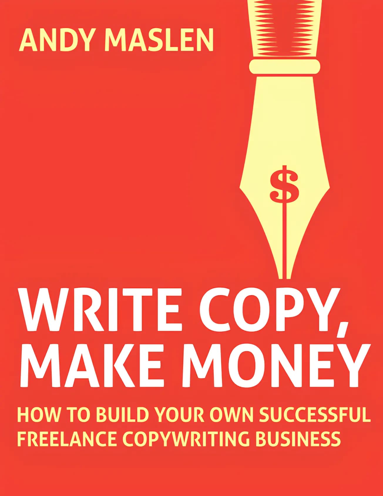 کتاب متن تبلیغاتی بنویس، پول دربیاور (Write Copy Make Money) نسخه انگلیسی PDF | اندی ماسلن