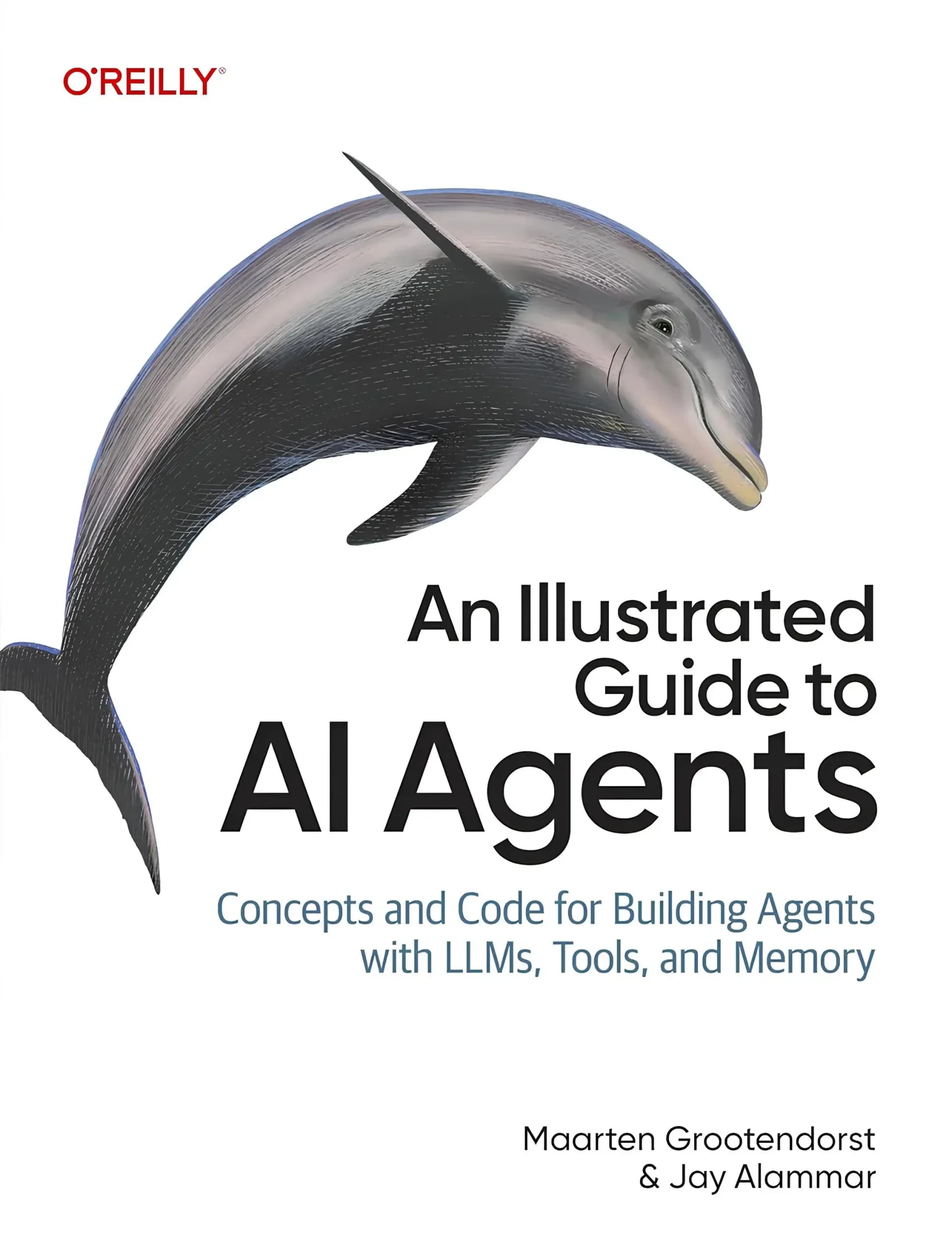 کتاب راهنمای تصویری عامل‌های هوش مصنوعی (An Illustrated Guide to AI Agents) نسخه انگلیسی PDF | مارتن گروتندورست و جی علامر