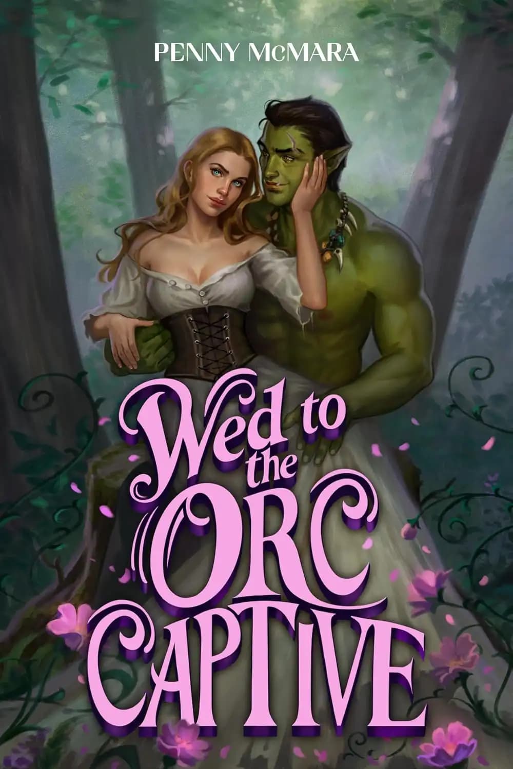 کتاب ازدواج با اسیر اورک (Wed to the Orc Captive) نسخه انگلیسی PDF | پنی مکمارا