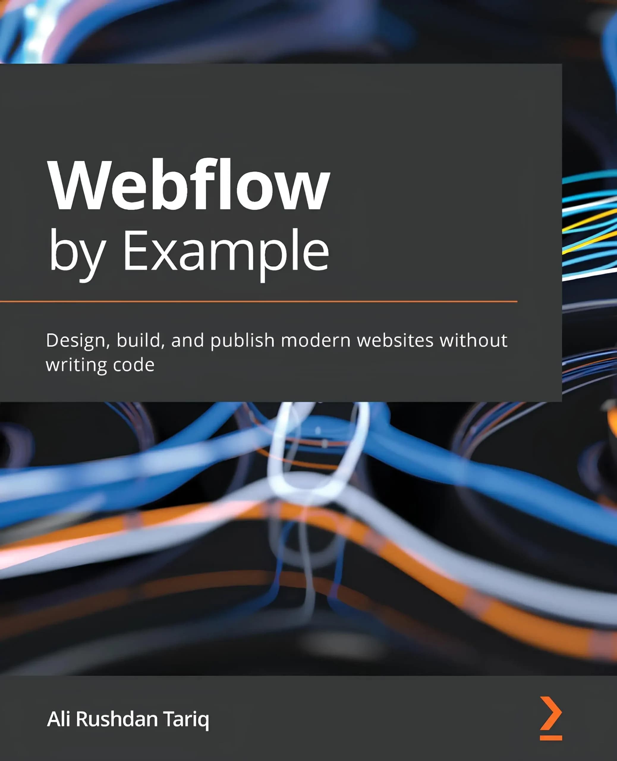 کتاب کتاب وب‌فلو با مثال (Webflow by Example) نسخه انگلیسی PDF | علی رشدان طارق