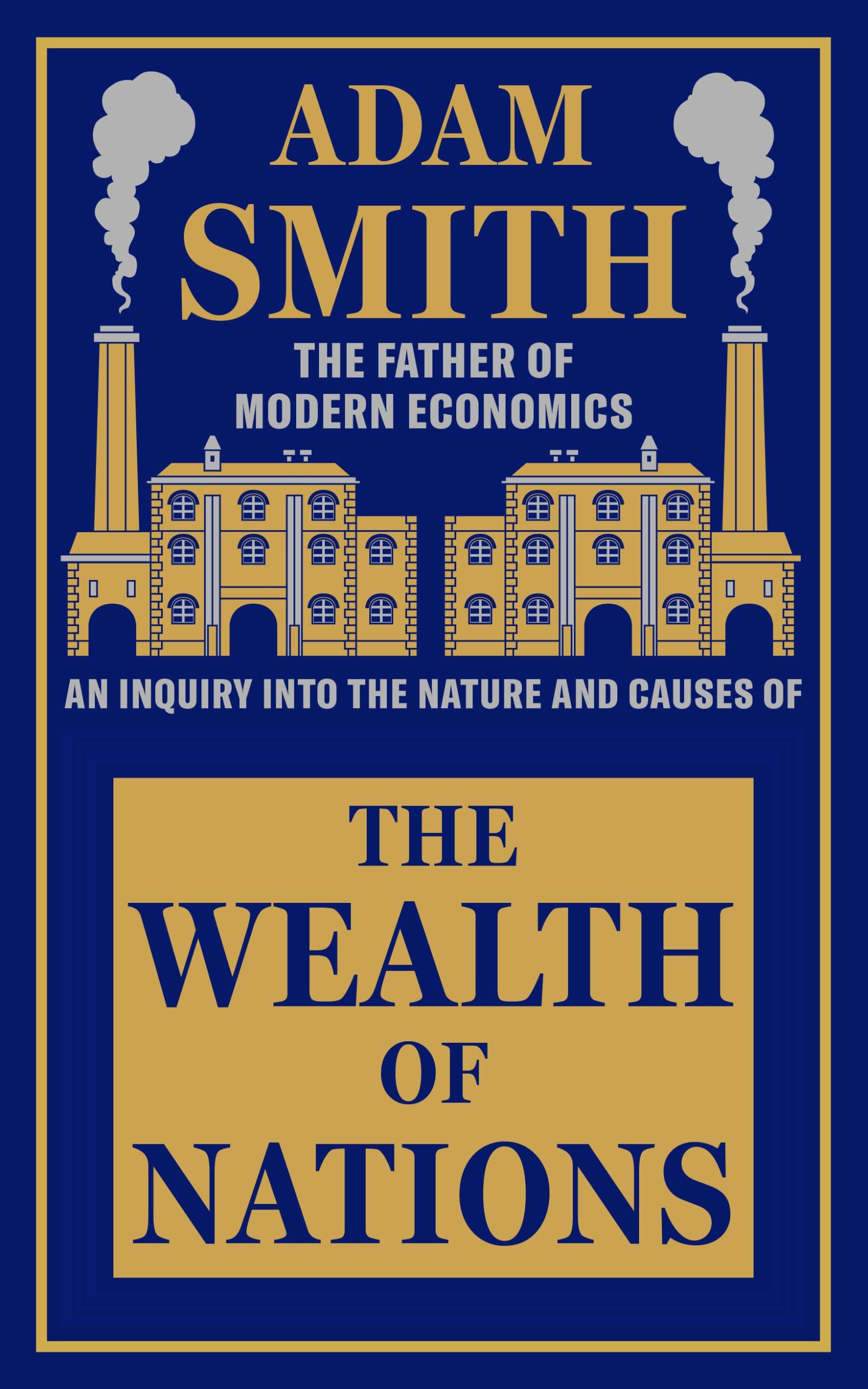 The Wealth of Nations (Deluxe Hardbound Edition)