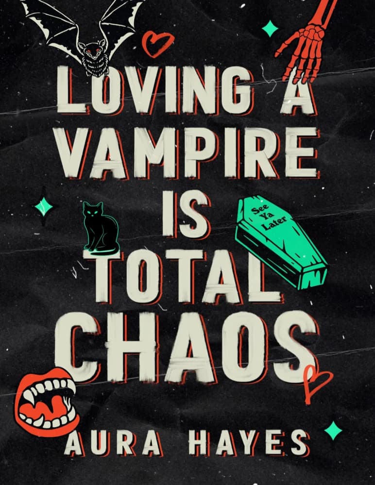 کتاب Loving A Vampire Is Total Chaos (عاشق خون‌آشام بودن یعنی هرج‌ومرج کامل) نسخه انگلیسی PDF | نویسنده: آئورا هیز