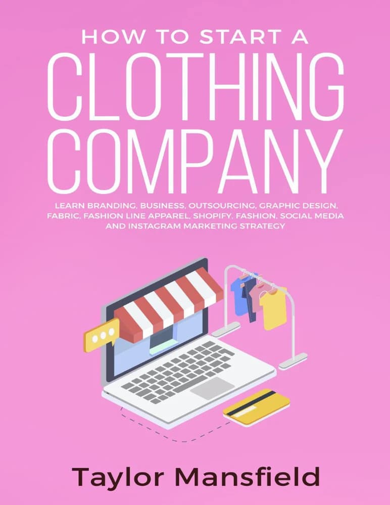 کتاب How to Start a Clothing Company (چگونه یک شرکت پوشاک راه‌اندازی کنیم) نسخه انگلیسی PDF