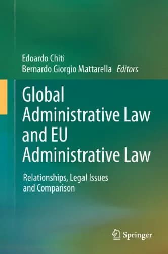 و دانلود نسخه کامل کتاب زبان اصلی Global Administrative Law and EU Administrative Law: Relationships, Legal Issues and Comparison 2011th Edition | دانلود کتاب خارجی