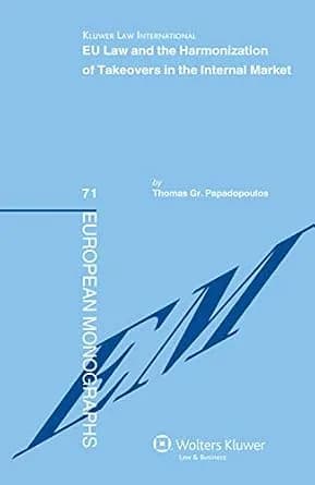 و دانلود نسخه کامل کتاب زبان اصلی EU Law and the Harmonization of Takeovers in the Internal Market (European Monographs) | دانلود کتاب خارجی