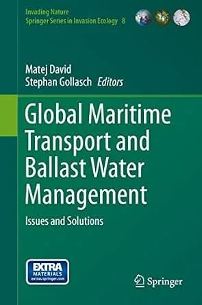 و دانلود نسخه کامل کتاب زبان اصلی Global Maritime Transport and Ballast Water Management: Issues and Solutions (Invading Nature – Springer Series in Invasion Ecology Book 8) | دانلود کتاب خ