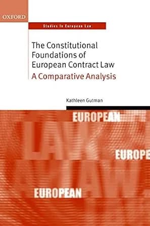 و دانلود نسخه کامل کتاب زبان اصلی The Constitutional Foundations of European Contract Law: A Comparative Analysis (Oxford Studies in European Law) | دانلود کتاب خارجی