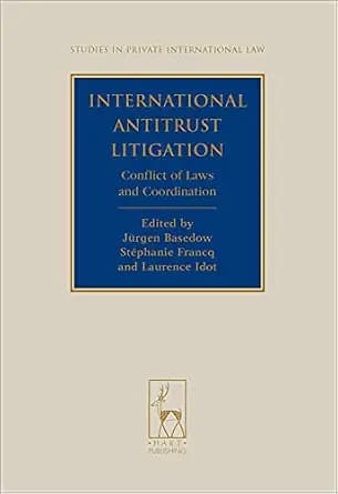 و دانلود نسخه کامل کتاب زبان اصلی International Antitrust Litigation: Conflict of Laws and Coordination (Studies in Private International Law Book 8) | دانلود کتاب خارجی