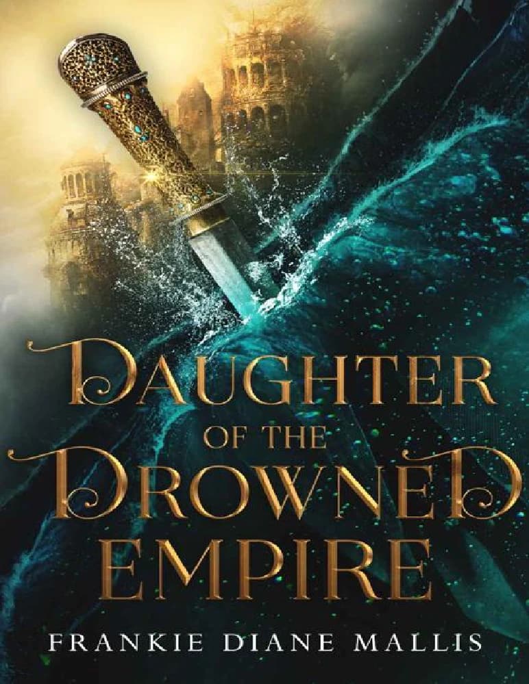 کتاب Daughter of the Drowned Empire (دختر امپراتوری غرقشده) نسخه انگلیسی PDF | نویسنده: فرانکی دیان مالیس