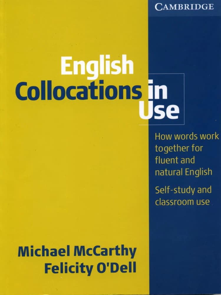 کتاب English Collocations In Use (همنشینی واژگان در کاربرد، انتشارات کمبریج) نسخه انگلیسی PDF