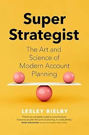 و دانلود نسخه کامل کتاب زبان اصلی Super Strategist: The Art and Science of Modern Account Planning | دانلود کتاب خارجی
