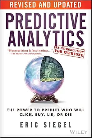 و دانلود نسخه کامل کتاب زبان اصلی Predictive Analytics: The Power to Predict Who Will Click, Buy, Lie, or Die | دانلود کتاب خارجی