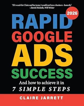 و دانلود نسخه کامل کتاب زبان اصلی Rapid Google Ads Success: And how to achieve it in 7 simple steps | دانلود کتاب خارجی