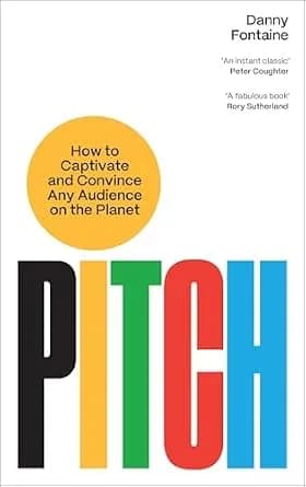 و دانلود نسخه کامل کتاب زبان اصلی Pitch: How to Captivate and Convince Any Audience on the Planet | دانلود کتاب خارجی
