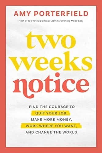 و دانلود نسخه کامل کتاب زبان اصلی Two Weeks Notice: Find the Courage to Quit Your Job, Make More Money, Work Where You Want, and Change the World Kindle Edition | دانلود کتاب خارجی