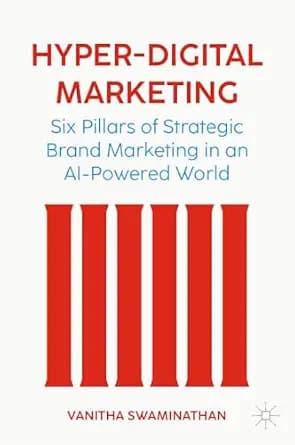 و دانلود نسخه کامل کتاب زبان اصلی Hyper-Digital Marketing: Six Pillars of Strategic Brand Marketing in an AI-Powered World | دانلود کتاب خارجی