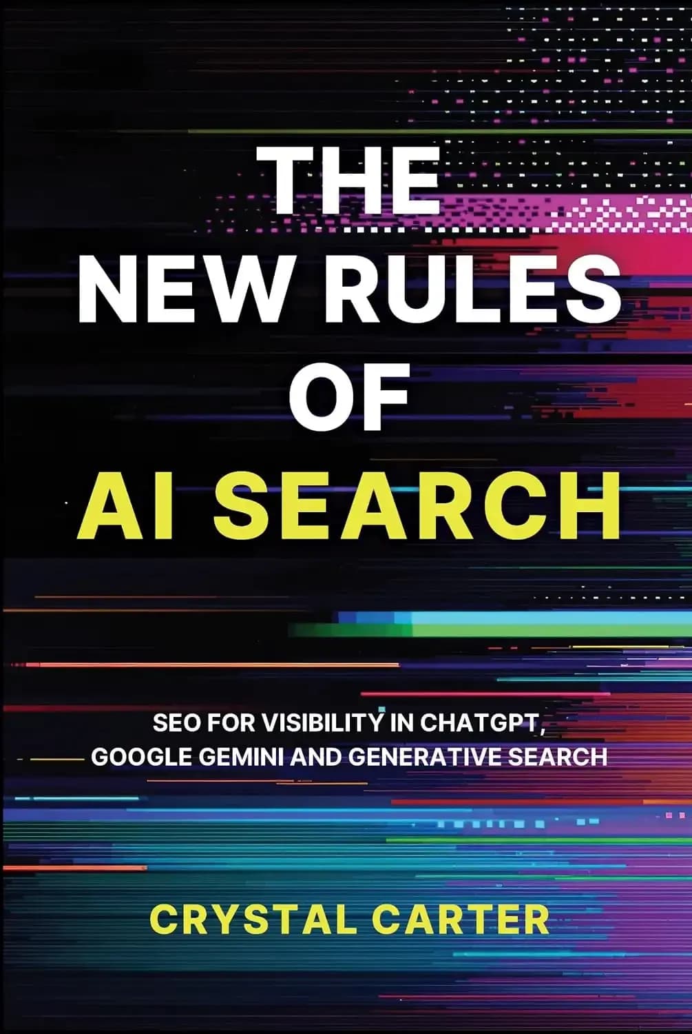 کتاب قوانین جدید جست‌وجوی هوش مصنوعی (The New Rules of AI Search) نسخه انگلیسی PDF | کریستال کارتر