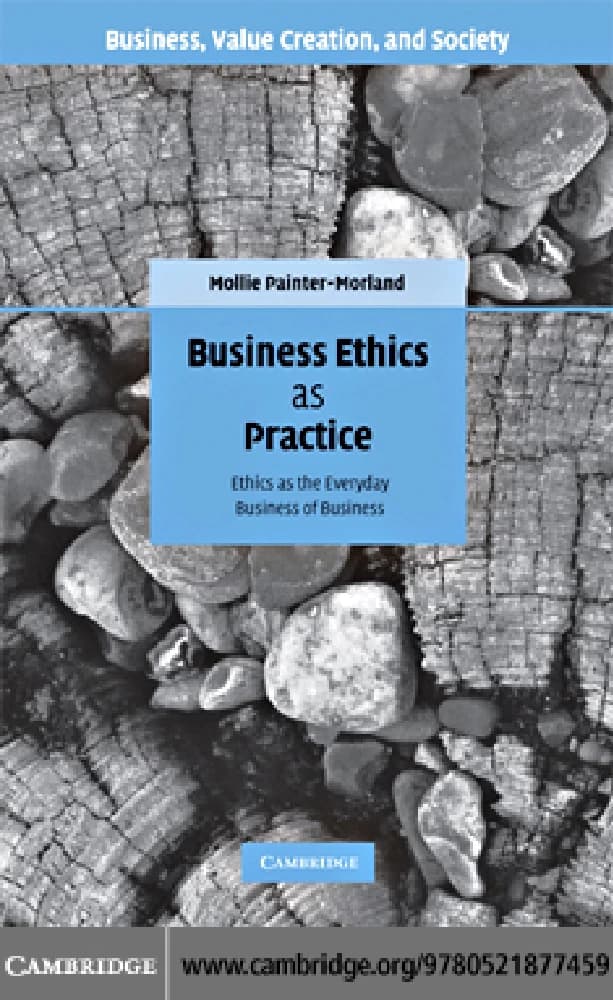کتاب اخلاق کسب و کار به مثابه عمل (Business Ethics as Practice) نسخه انگلیسی PDF | مولی پینتر-مورلند