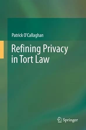 و دانلود نسخه کامل کتاب زبان اصلی Refining Privacy in Tort Law | دانلود کتاب خارجی