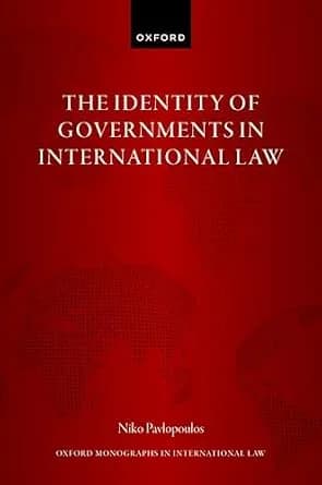 و دانلود نسخه کامل کتاب زبان اصلی The Identity of Governments in International Law (Oxford Monographs in International Law) | دانلود کتاب خارجی