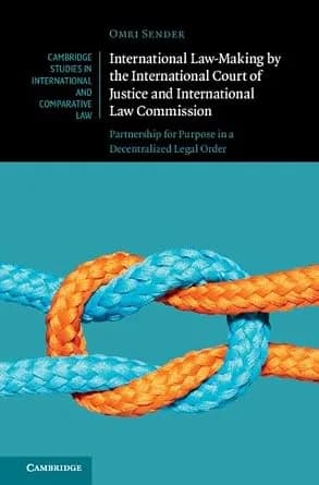 و دانلود نسخه کامل کتاب زبان اصلی International Law-Making by the International Court of Justice and International Law Commission: Partnership for Purpose in a Decentralized Legal Order … in Inte